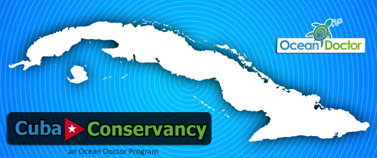 Cuba Conservancy - an Ocean Doctor Program